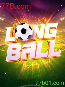Descubra LongBall: O Jogo que Está Transformando o Entretenimento com 77B.com